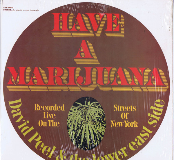 David Peel & The Lower East Side - Have A Marijuana David Peel & The Lower East Side - Have A Marijuana