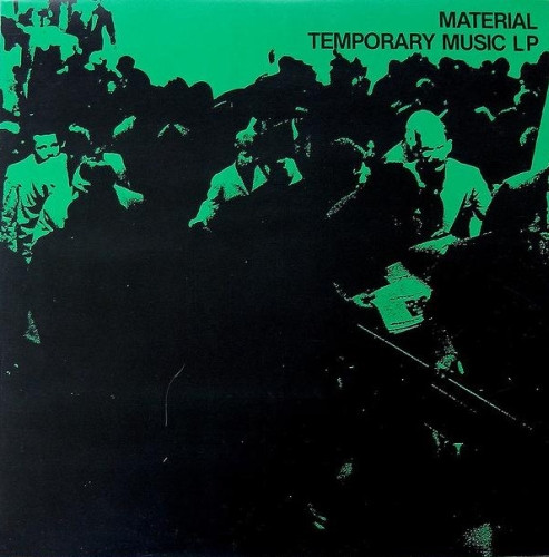 Material - Temporary Music LP Material - Temporary Music LP