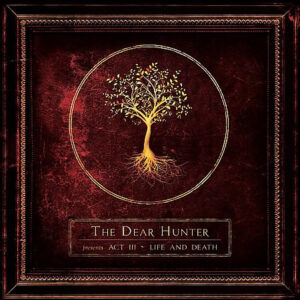 The Dear Hunter - Act III: Life And Death