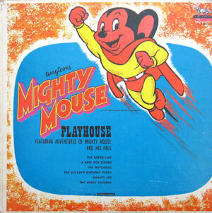 Tom Morrison / Philip Scheib – Terrytoons' Mighty Mouse Playhouse (Featuring Adventures Of Mighty Mouse And His Pals)