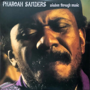 Pharoah Sanders - Wisdom Through Music