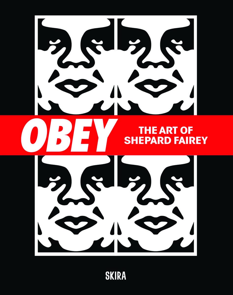 Obey: The Art of Shepard Fairey Obey: The Art of Shepard Fairey