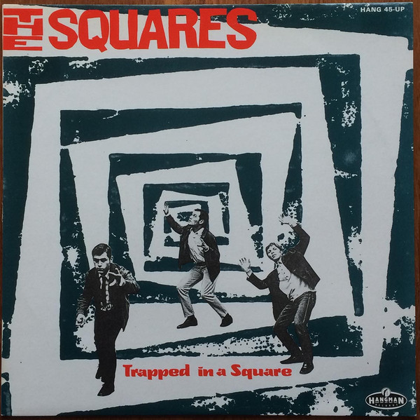 The Squares - Trapped In A Square The Squares - Trapped In A Square