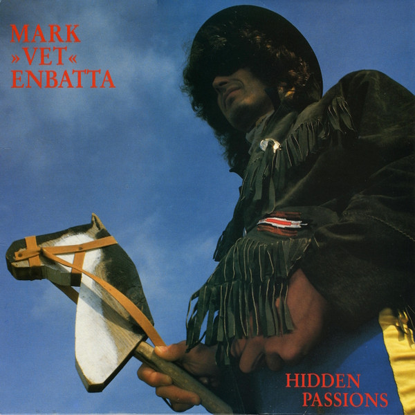 Mark "Vet" Enbatta - Hidden Passions Mark "Vet" Enbatta - Hidden Passions