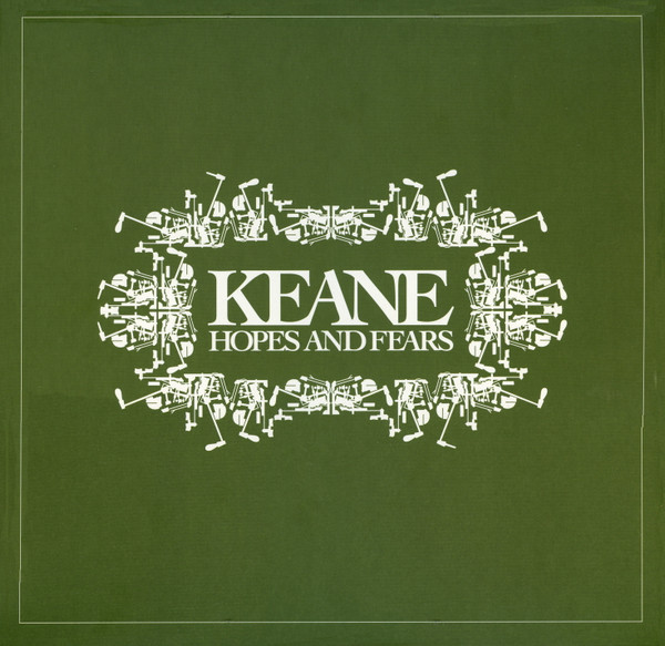 Keane - Hopes And Fears Keane - Hopes And Fears