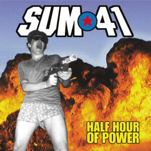 Sum 41 - Half Hour Of Power [Ltd] [180g]