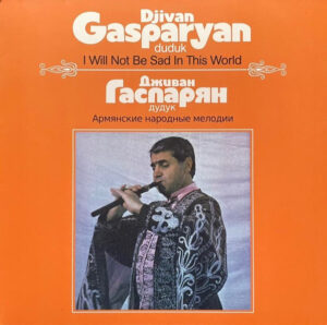 כשהחצוצרה לוחשת במקום לצעוק: Chet Djivan Gasparyan - I Will Not Be Sad In This World