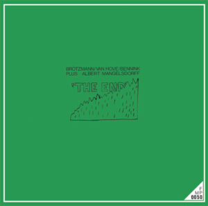 Brötzmann / Van Hove / Bennink Plus Albert Mangelsdorff - The End