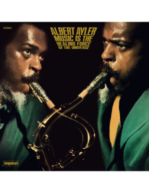 איפה בדיוק מתחיל הקסם של ההארד בופ: Moanin Albert Ayler - Music Is The Healing Force Of The Universe