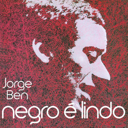Jorge Ben - Negro É Lindo