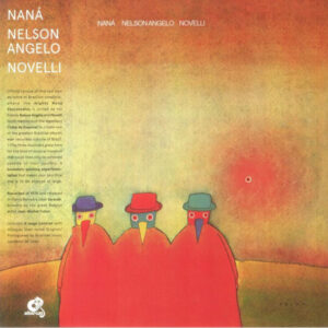 Naná Vasconcelos, Nelson Angelo, Novelli – Naná Nelson Angelo Novelli