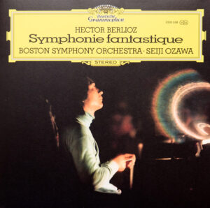 Hector Berlioz - Boston Symphony Orchestra, Seiji Ozawa – Symphonie Fantastique