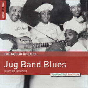 Various - The Rough Guide To Jug Band Blues (Reborn And Remastered)