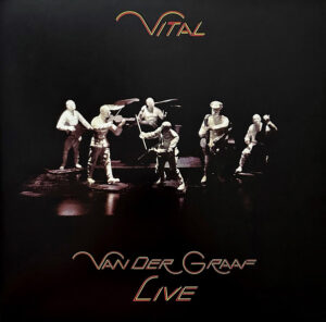 Van Der Graaf Generator - Vital [2LP]
