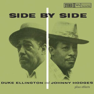 Duke Ellington And Johnny Hodges – Side By Side