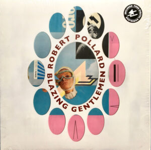 Robert Pollard - Blazing Gentlemen
