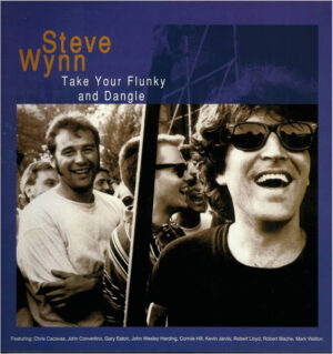 Steve Wynn - Take Your Flunky And Dangle