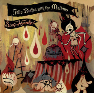 Jello Biafra - Sieg Howdy! [LP+7" 45 RPM]