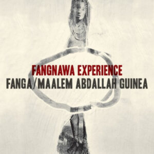 Fanga, Maâlem Abdallah Guinéa - Fangnawa Experience [2LP]