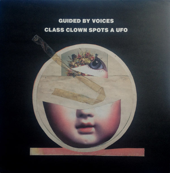 Guided By Voices - Class Clown Spots A UFO Guided By Voices - Class Clown Spots A UFO