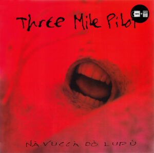 Three Mile Pilot - Nà Vuccà Dò Lupù