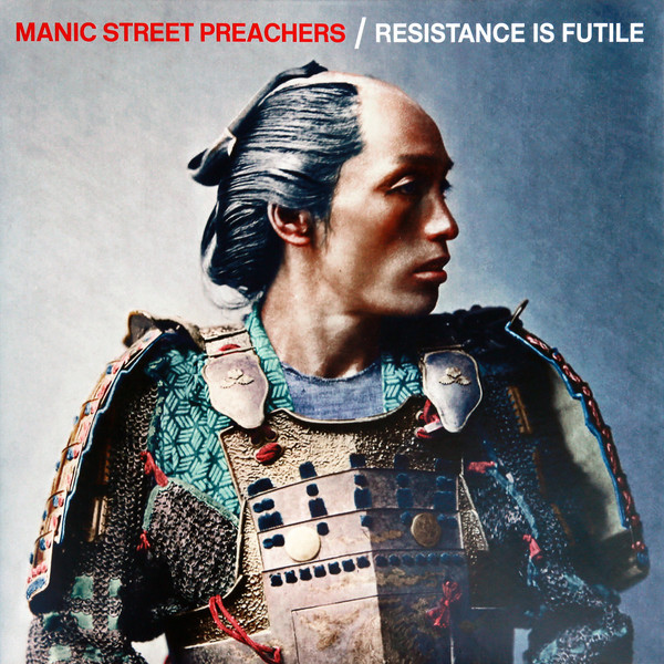 Manic Street Preachers - Resistance Is Futile Manic Street Preachers - Resistance Is Futile