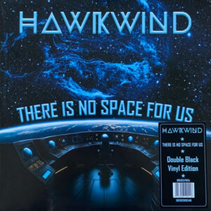 Hawkwind - There Is No Space For Us [2LP]