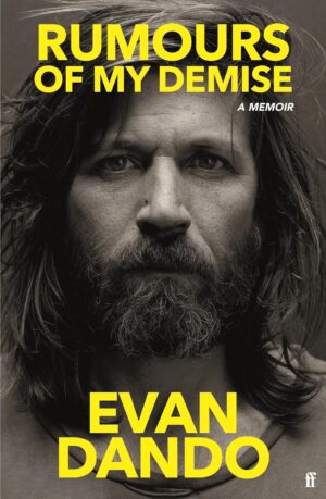 Rumors of My Demise: A Memoir (Evan Dando)