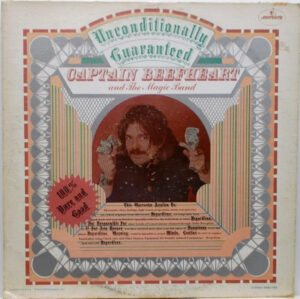Captain Beefheart And The Magic Band – Unconditionally Guaranteed