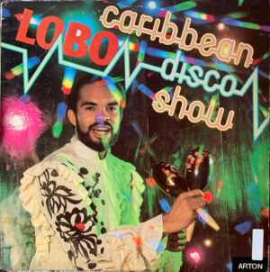 Lobo - The Caribbean Disco Show