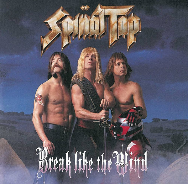 Spinal Tap - Break Like The Wind Spinal Tap - Break Like The Wind