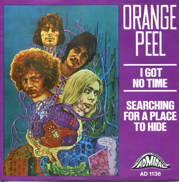 Orange Peel - I Got No Time / Searching For A Place To Hide Orange Peel - I Got No Time / Searching For A Place To Hide