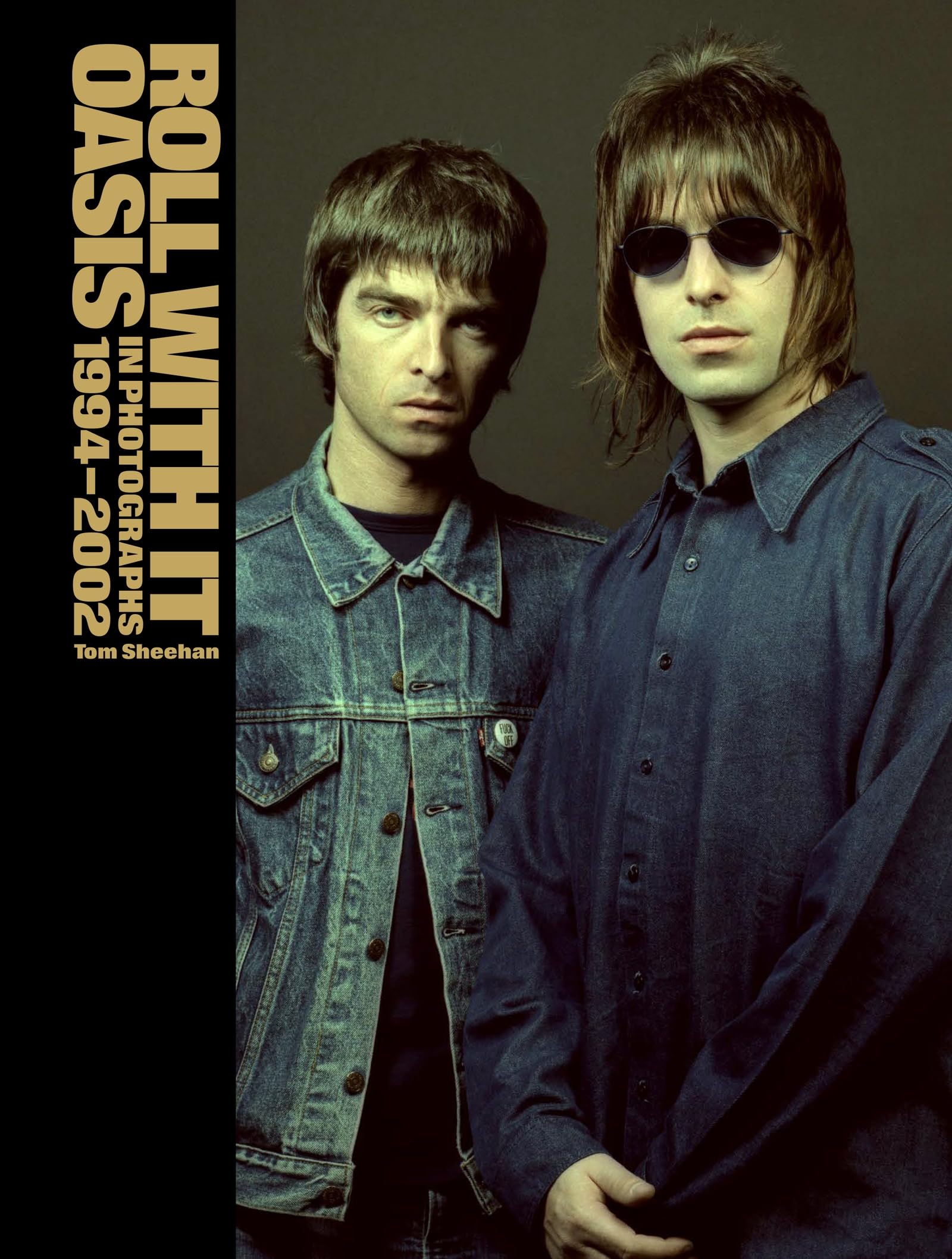 Roll With It: Oasis in Photographs 1994–2002 Roll With It: Oasis in Photographs 1994–2002