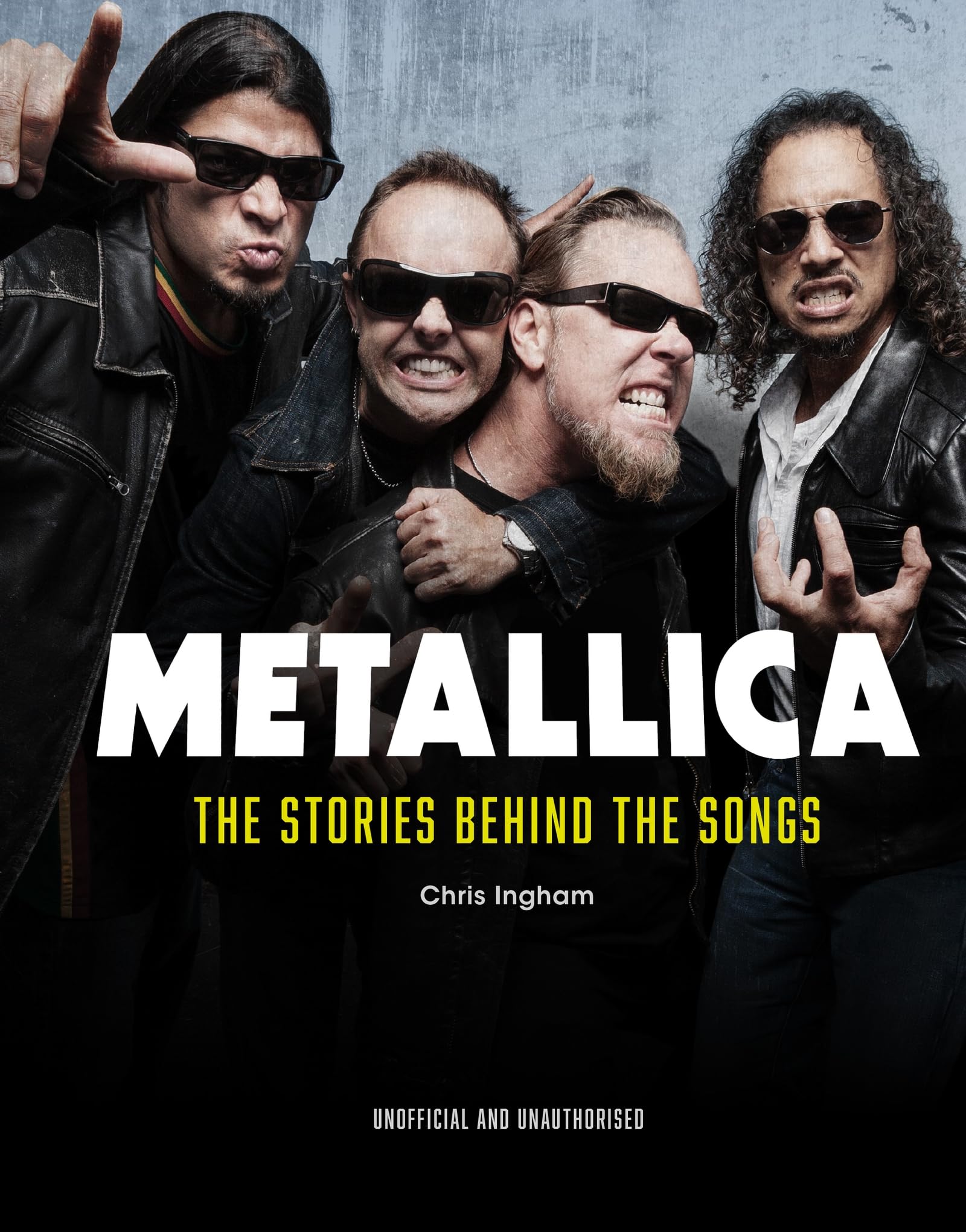 Metallica: The Stories Behind the Songs Metallica: The Stories Behind the Songs