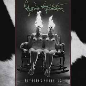 Jane's Addiction – Nothing's Shocking