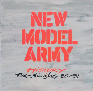 New Model Army – History (The Singles 85-91)
