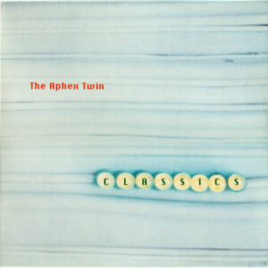 Aphex Twin - Classics [2LP]