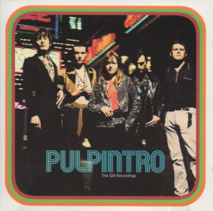 Pulp – Intro. The Gift Recordings