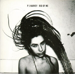 P J Harvey – Rid Of Me