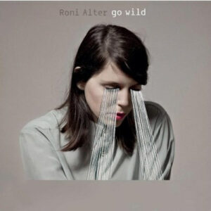 Roni Alter – Go Wild