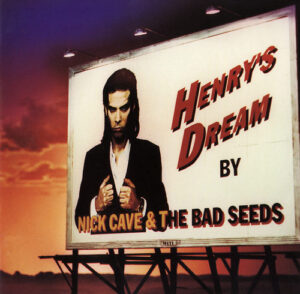 Nick Cave & The Bad Seeds – Henry's Dream
