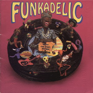Funkadelic – Music For Your Mother (Funkadelic 45s) [2CD]
