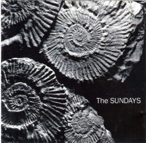 The Sundays – Reading, Writing And Arithmetic