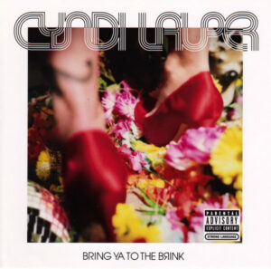 Cyndi Lauper – Bring Ya To The Brink