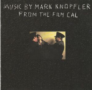 Mark Knopfler – Music By Mark Knopfler From The Film Cal