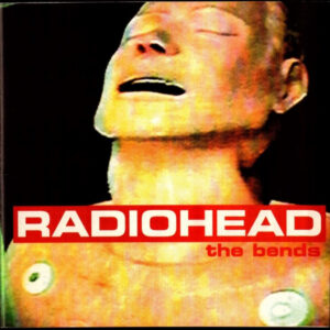 Radiohead – The Bends