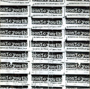 Sonic Youth – Screaming Fields Of Sonic Love