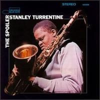 Stanley Turrentine – The Spoiler