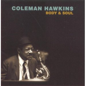 Coleman Hawkins – Body And Soul