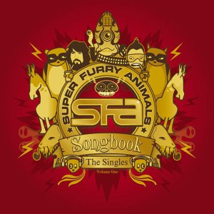 Super Furry Animals – Songbook (The Singles, Volume One)